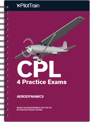 CPL: 4 Practice Exams (Aerodynamics)