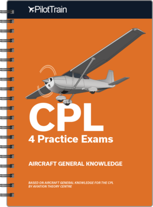 CPL: 4 Practice Exams (Aircraft General Knowledge)